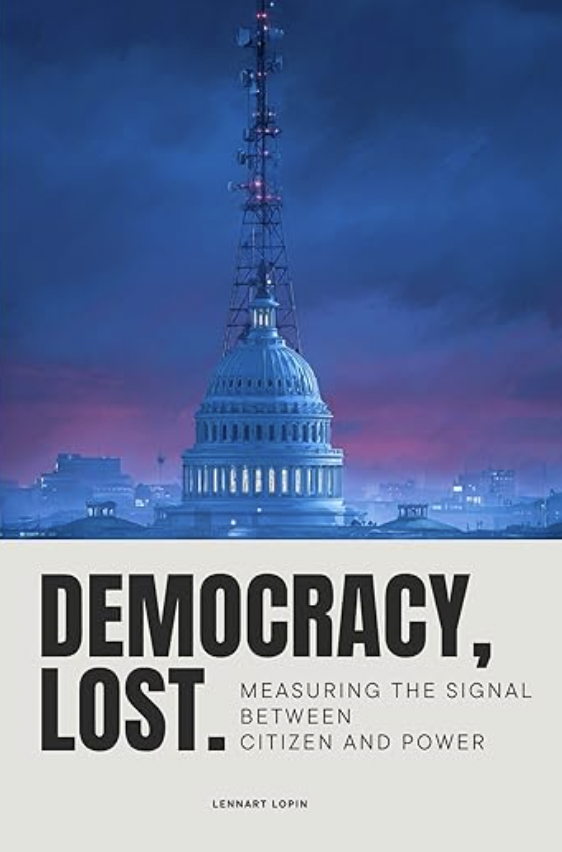 Review: Democracy, Lost — Measuring the Signal Between Citizens and Power